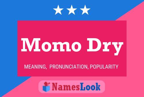 Poster del nome Momo Dry