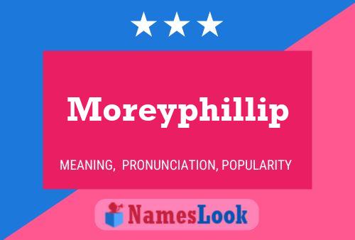 Poster del nome Moreyphillip