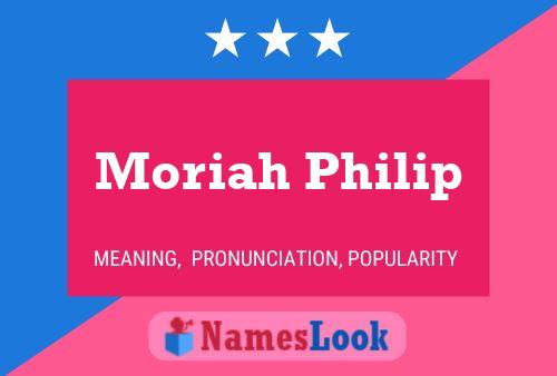 Poster del nome Moriah Philip