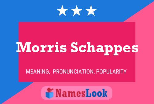 Poster del nome Morris Schappes