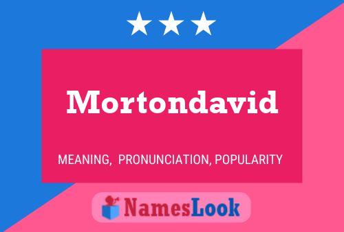 Poster del nome Mortondavid