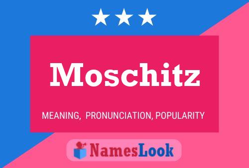 Poster del nome Moschitz