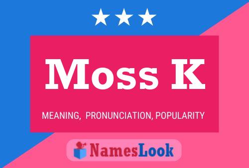 Poster del nome Moss K