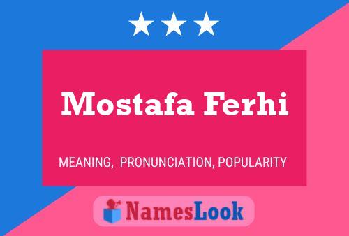 Poster del nome Mostafa Ferhi