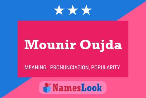 Poster del nome Mounir Oujda