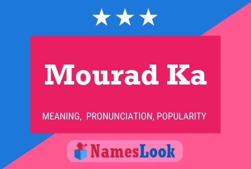 Poster del nome Mourad Ka