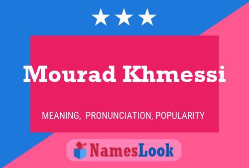 Poster del nome Mourad Khmessi