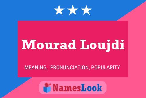 Poster del nome Mourad Loujdi