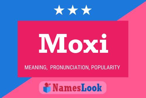 Poster del nome Moxi