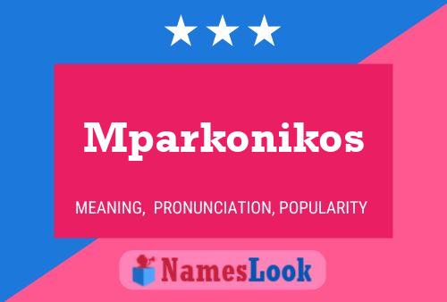 Poster del nome Mparkonikos