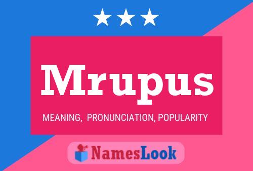 Poster del nome Mrupus