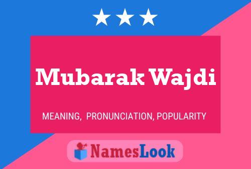 Poster del nome Mubarak Wajdi