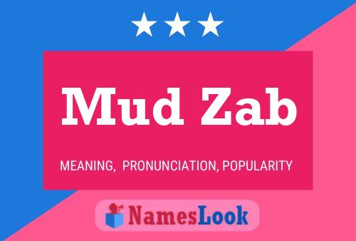 Poster del nome Mud Zab