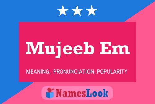 Poster del nome Mujeeb Em