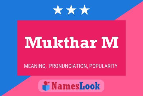 Poster del nome Mukthar M