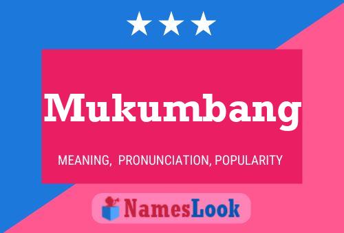 Poster del nome Mukumbang