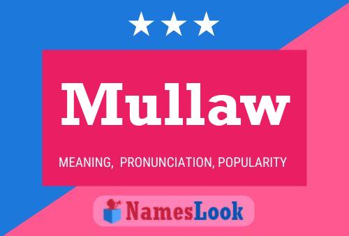 Poster del nome Mullaw