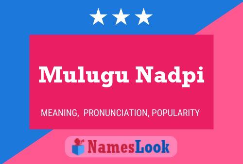 Poster del nome Mulugu Nadpi