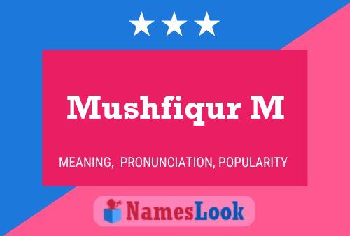 Poster del nome Mushfiqur M