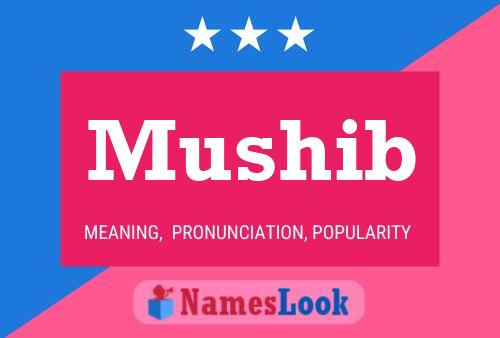 Poster del nome Mushib