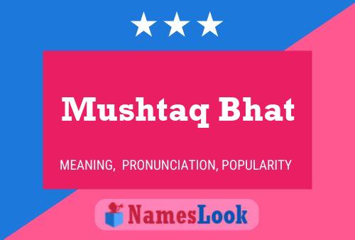 Poster del nome Mushtaq Bhat