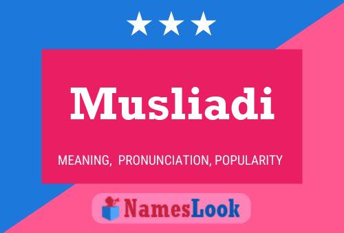 Poster del nome Musliadi