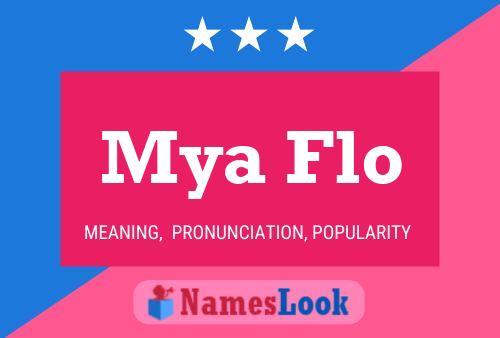 Poster del nome Mya Flo