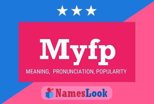 Poster del nome Myfp