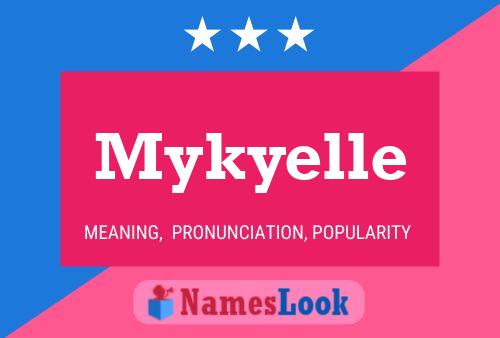 Poster del nome Mykyelle