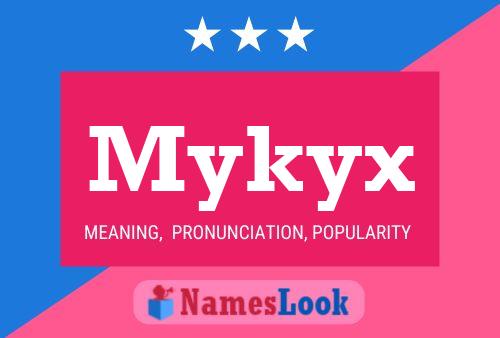 Poster del nome Mykyx