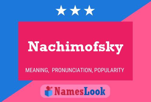 Poster del nome Nachimofsky