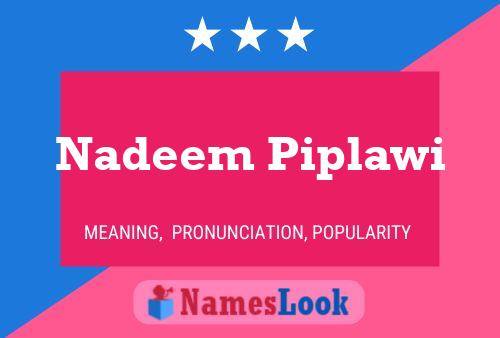 Poster del nome Nadeem Piplawi