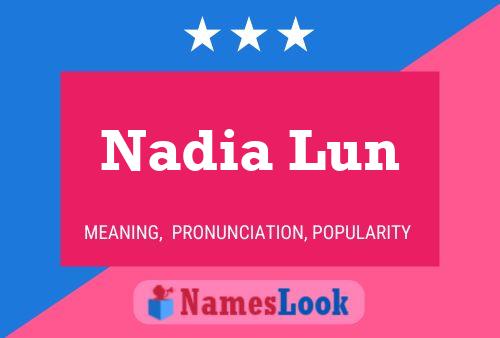 Poster del nome Nadia Lun