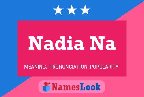 Poster del nome Nadia Na