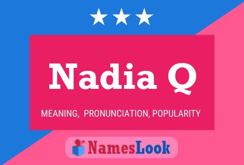 Poster del nome Nadia Q