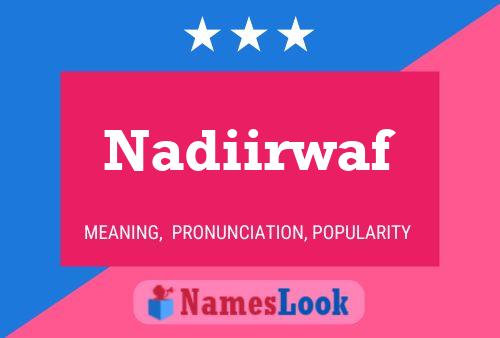 Poster del nome Nadiirwaf