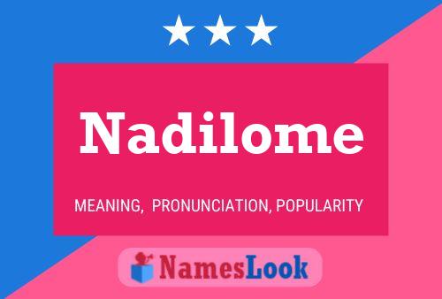 Poster del nome Nadilome