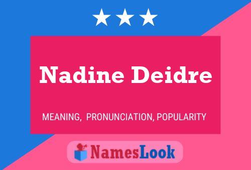 Poster del nome Nadine Deidre