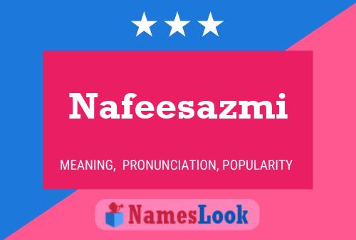 Poster del nome Nafeesazmi