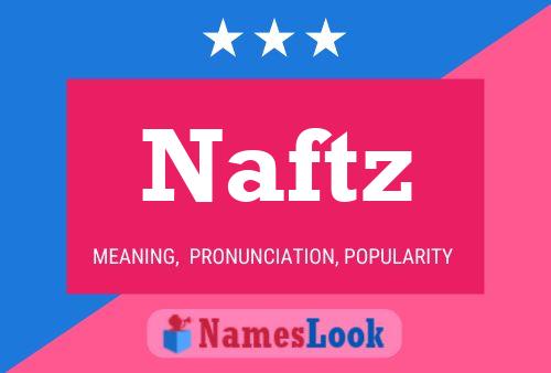 Poster del nome Naftz