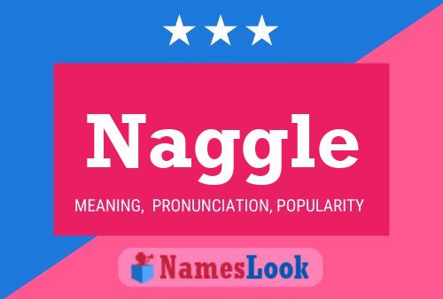 Poster del nome Naggle