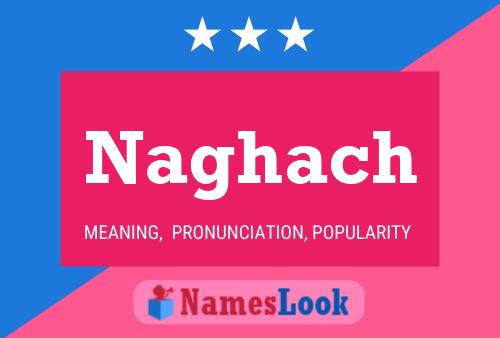 Poster del nome Naghach