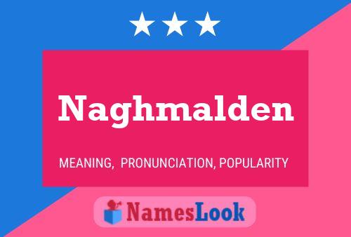 Poster del nome Naghmalden