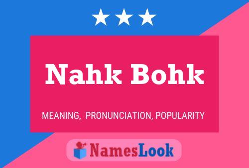 Poster del nome Nahk Bohk