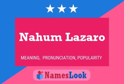 Poster del nome Nahum Lazaro