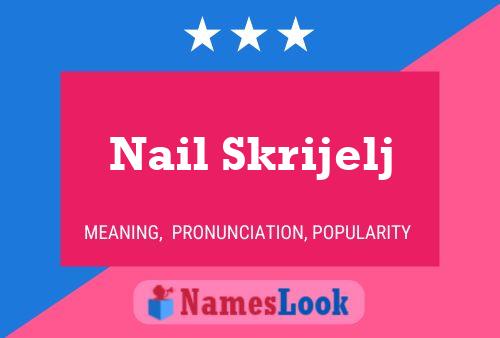 Poster del nome Nail Skrijelj