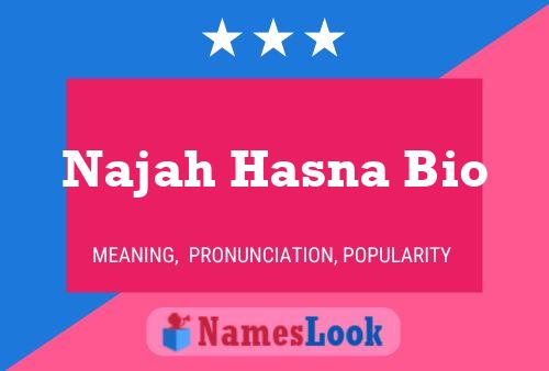 Poster del nome Najah Hasna Bio