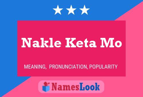 Poster del nome Nakle Keta Mo