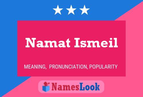 Poster del nome Namat Ismeil