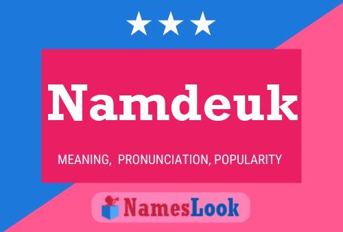 Poster del nome Namdeuk